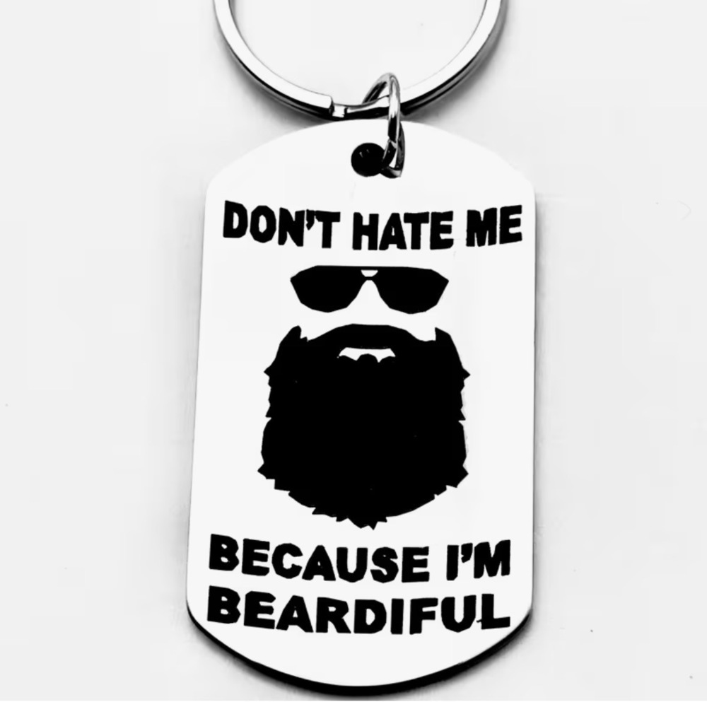 3/$25 Don't Hate Me Because I'm Beardiful Stainless Steel Keychain NEW